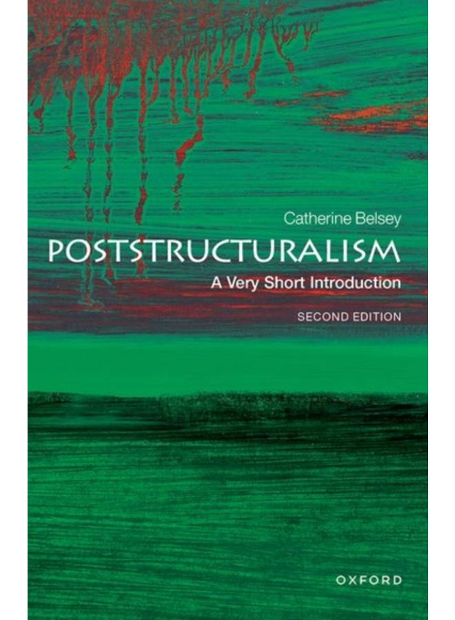 Poststructuralism: A Very Short Introduction 