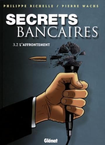 Secrets Bancaires Tome 3 Laffrontement Deuxime Partie - Image 1