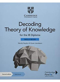 Decoding Theory of Knowledge for the IB Diploma Skills Book with Digital Access (2 Years)