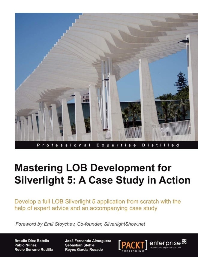 Mastering Lob Development for Silverlight 5: A Case Study in Action