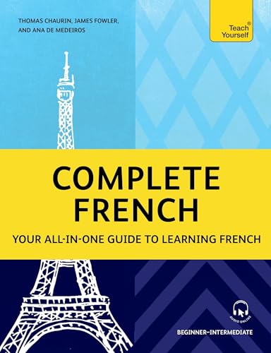 Complete French: Your all-in-one guide to learning French (Beginner-Intermediate)