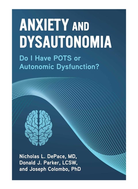 Anxiety and Dysautonomia  Do I Have POTS or Autonomic Dysfunction?
