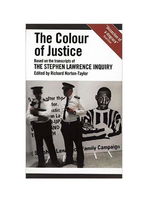 The Colour Of Justice: Based On The Transcripts Of The Stephen Lawrence Inquiry