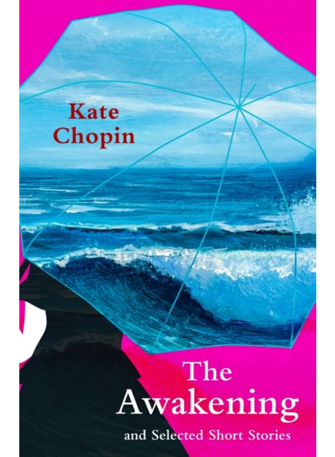 The Awakening and Selected Short Stories (Legend Classics) 
