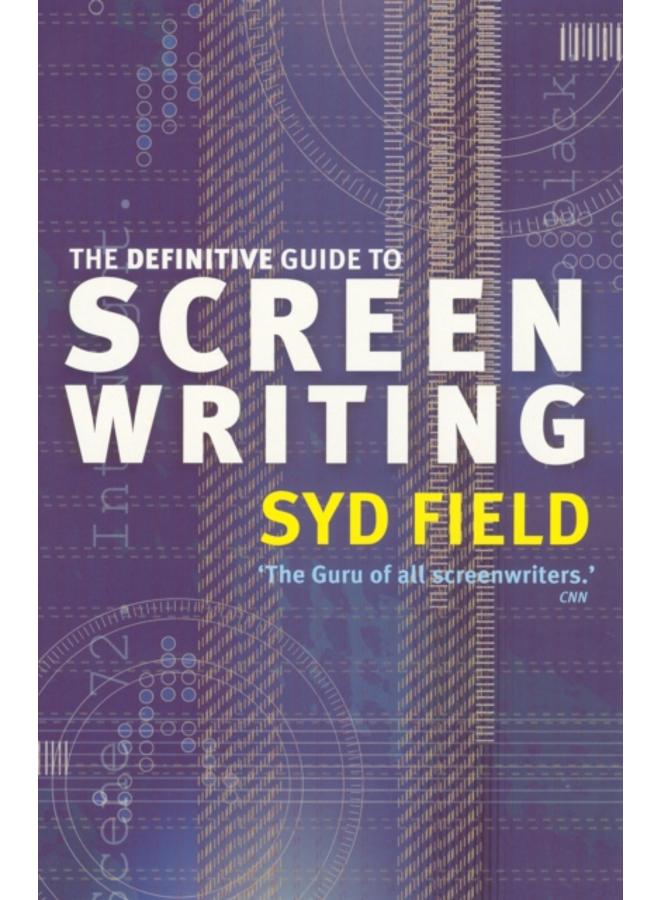 The Definitive Guide To Screenwriting