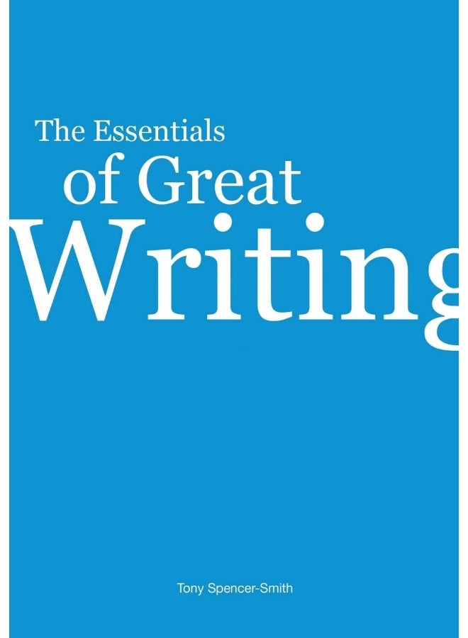 The Essentials of Great Writing