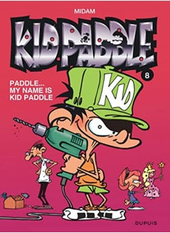 Kid Paddle Tome 8 Paddlemy Name Is Kid Paddle by Midam Paperback