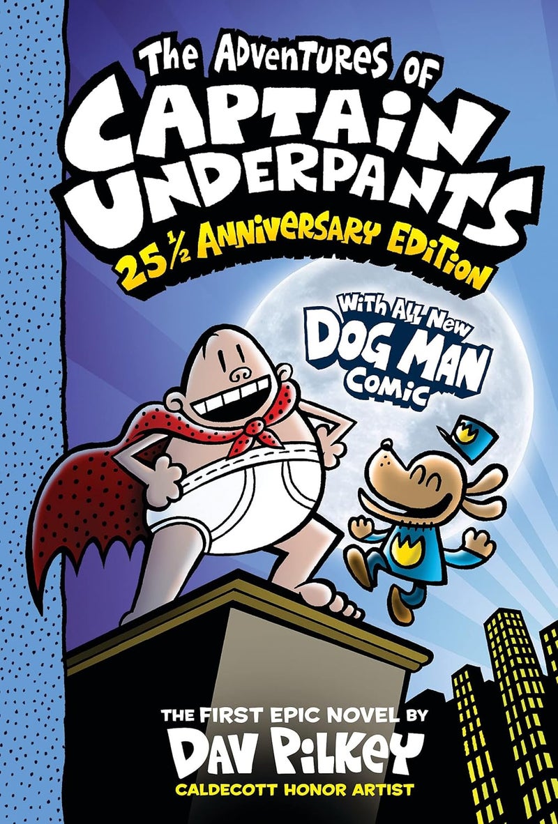 The Adventures of Captain Underpants (Now With a Dog Man Comic!): 25 1/2 Anniversary Edition (1) by Dav Pilkey March 7, 2023