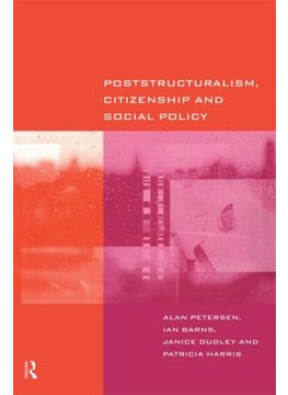 Poststructuralism, Citizenship and Social Policy