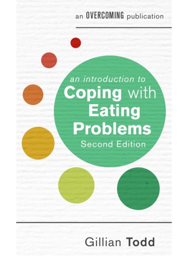 An Introduction to Coping with Eating Problems, 2nd Edition 