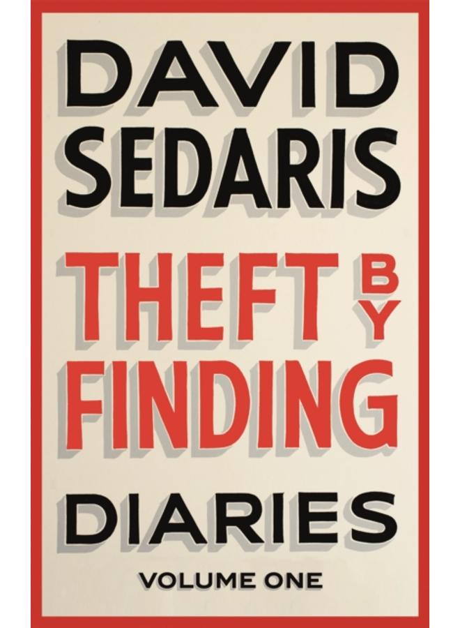 Theft by Finding : Diaries: Volume One 