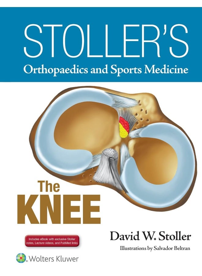 Stoller's Orthopaedics and Sports Medicine: The Knee: Includes Stoller Lecture Videos and Stoller Notes  - Image 1