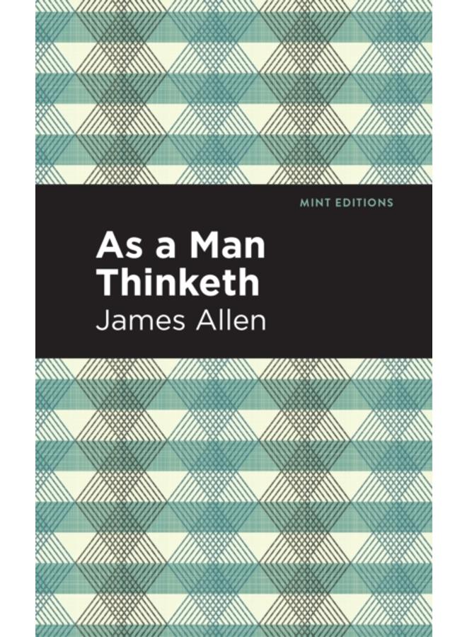 As A Man Thinketh 