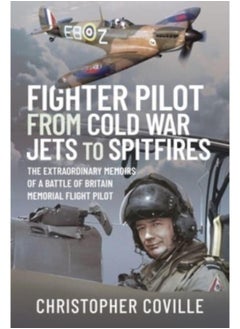 Fighter Pilot: From Cold War Jets to Spitfires : The Extraordinary Memoirs of a Battle of Britain Memorial Flight Pilot - pzsku/ZC1506D94F6EACBD45357Z/45/_/1721460692/0cf9b27d-0326-464b-82c1-5d38047c6c85