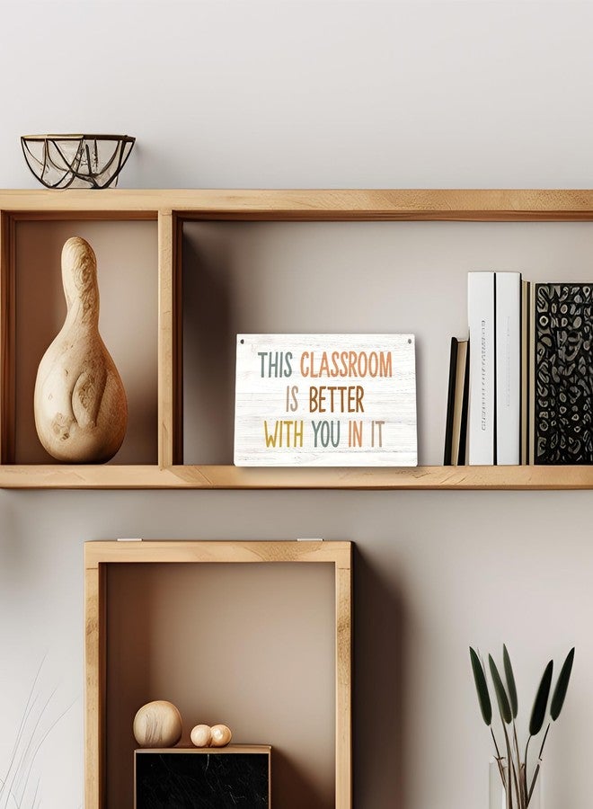 PHAMTE Classroom Decor,This Classroom is Better with You in It Motivational Wood Plaque Sign Hanging Door Wall Decor,Classroom Door Sign,Classroom Signs,12x6 Inches Home Décor Accents Wall Pediments - Image 3