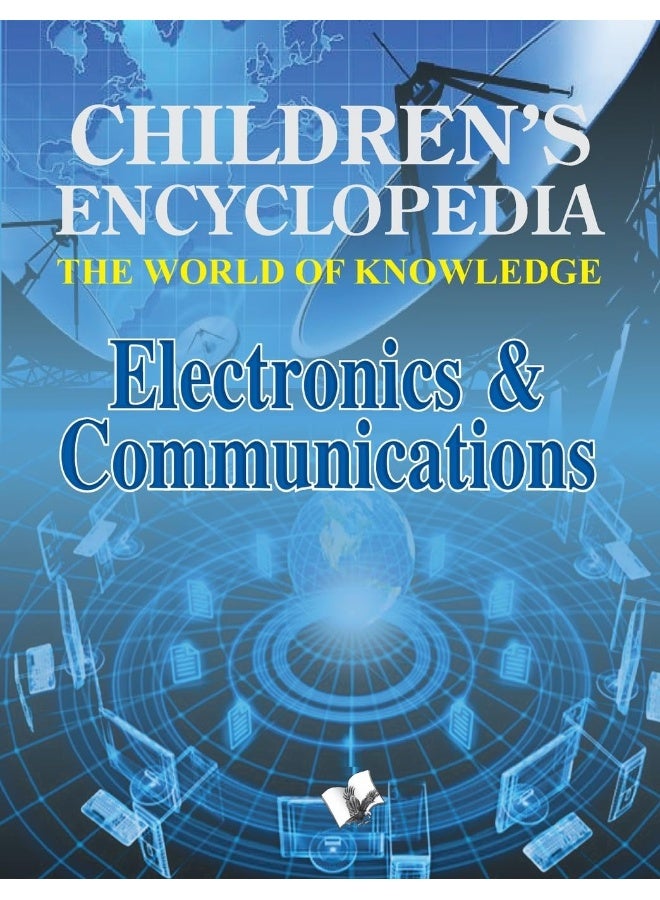 Children's Encyclopedia Electronics & Communications