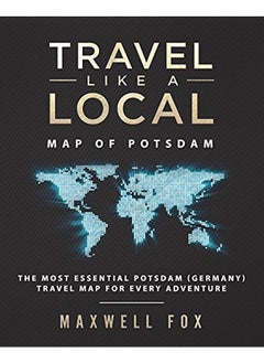 Travel Like a Local - Map of Potsdam: The Most Essential Potsdam (Germany) Travel Map for Every Adve