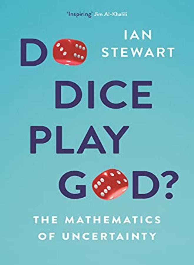 Do Dice Play God? The Mathematics Of Uncertainty 