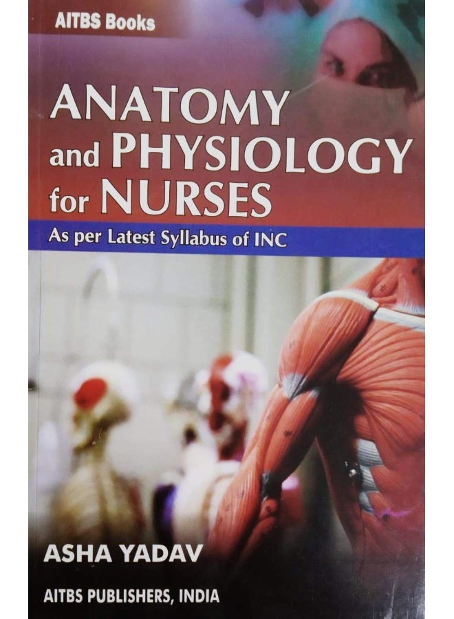 ANATOMY AND PHYSIOLOGY FOR NURSES