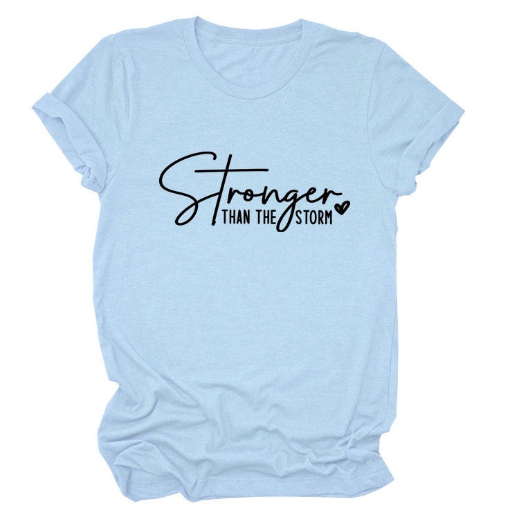 Letter Casual Pullover Women'S Short-Sleeved Stronger Than The Storm Comfortable T-Shirt - Image 5