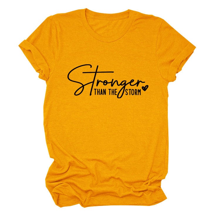 Letter Casual Pullover Women'S Short-Sleeved Stronger Than The Storm Comfortable T-Shirt - Image 1