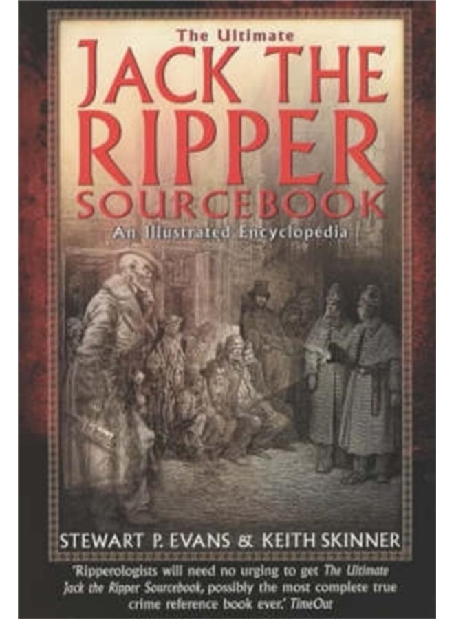 The Ultimate Jack the Ripper Sourcebook 