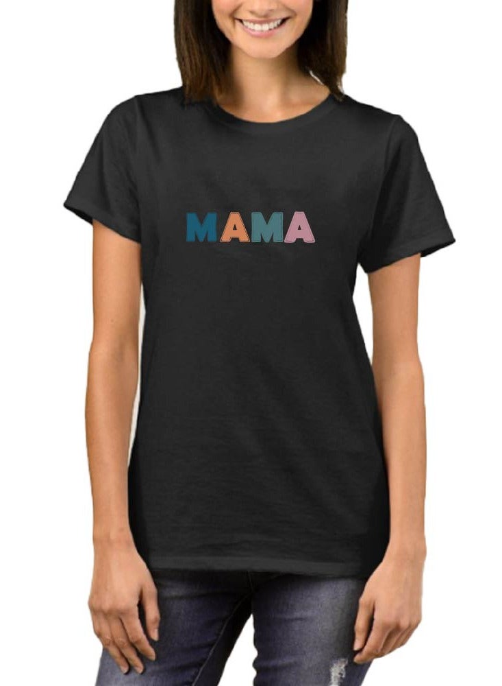 PRINTSHOP4ME Mother’s Day Mama Printed T-Shirt - T-Shirt Gift from Kid’s Daughter Son - Best Mother's Day Tshirt - Great Gift for Moms - Gift for Mother's Day - Image 1