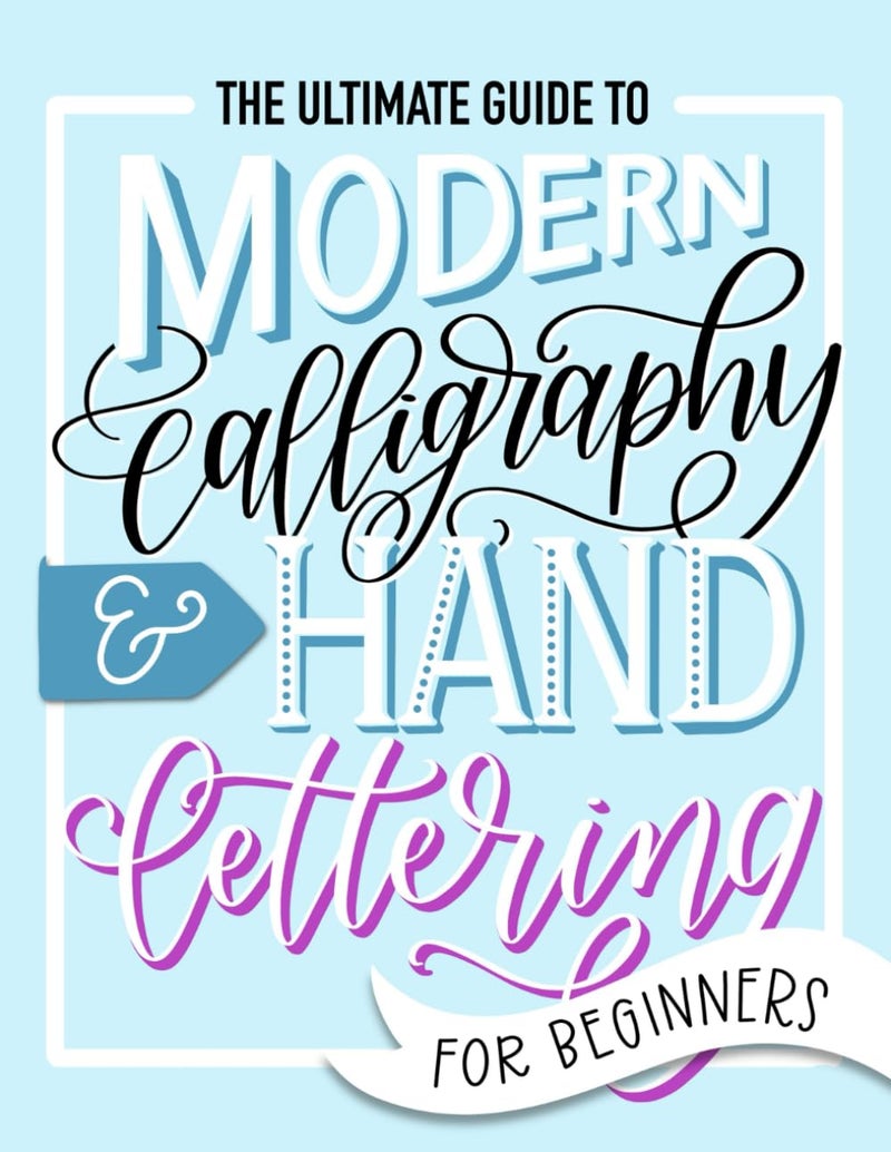 June & Lucy The Ultimate Guide to Modern Calligraphy & Hand Lettering for Beginners - Image 1