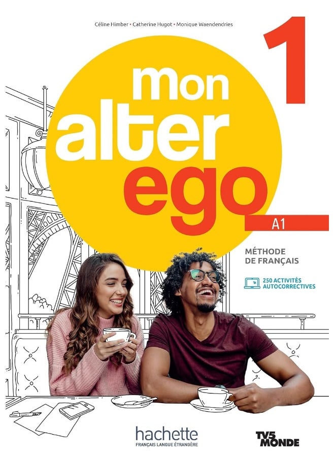 Mon Alter Ego: Livre de l'eleve 1 + Parcours digital 