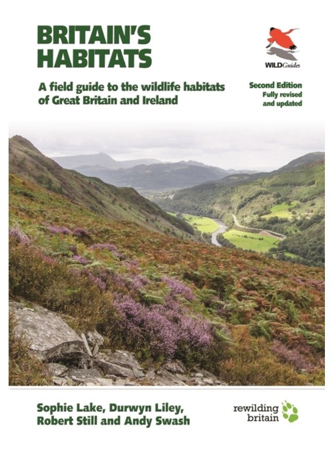 Britain s Habitats A Field Guide to the Wildlife Habitats of Great Britain and Ireland Fully Revised and Updated Second Edition - Paperback