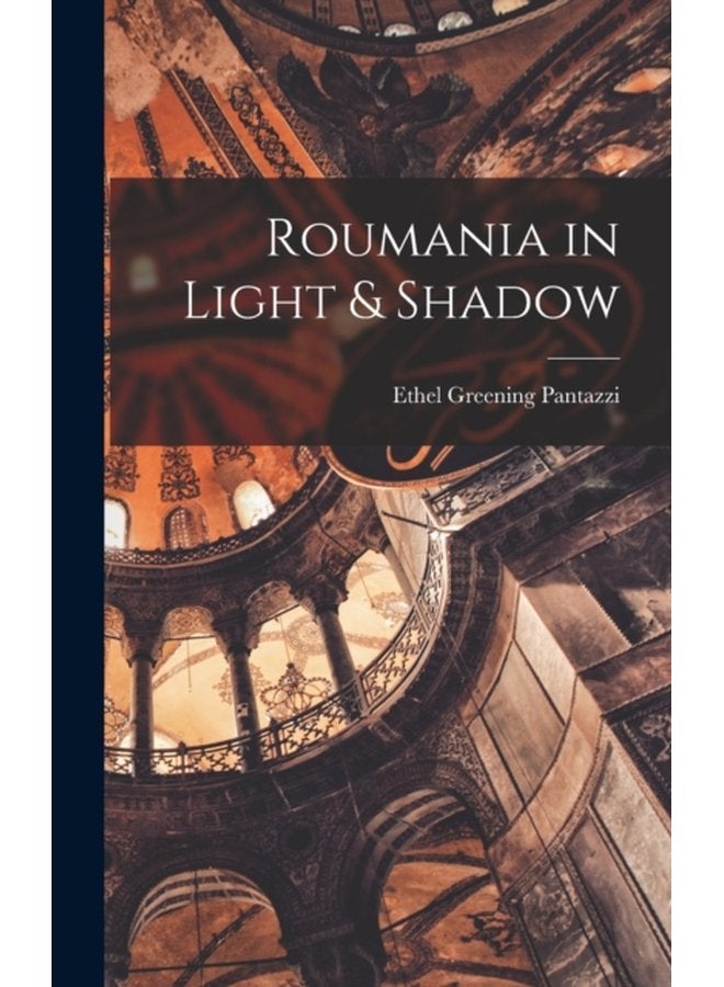 Roumania in Light Shadow - Hardback