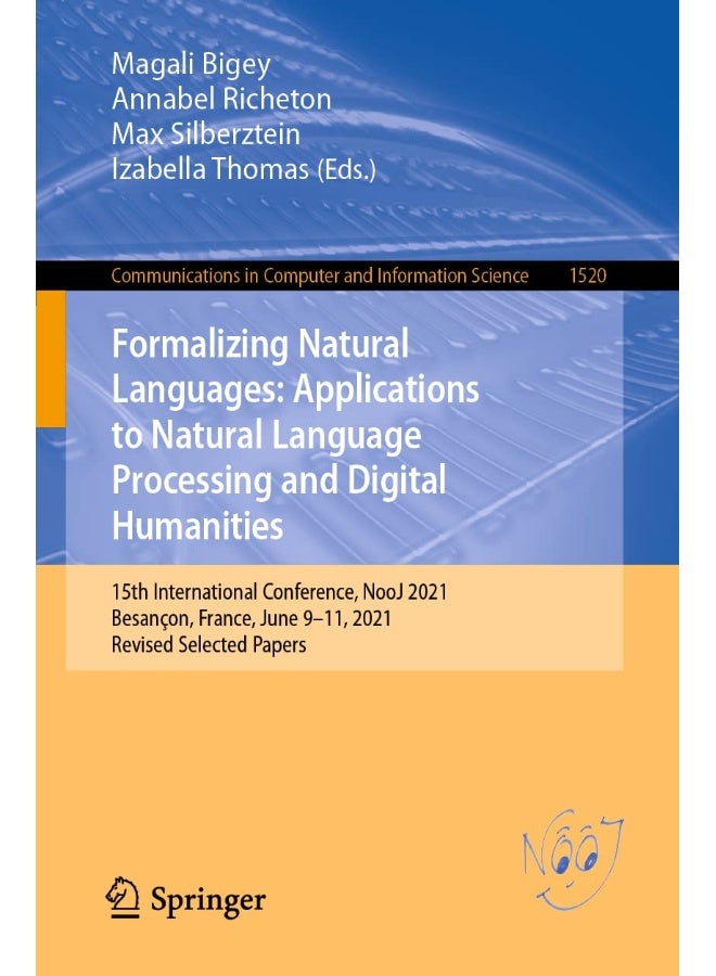 Formalizing Natural Languages: Applications to Natural Language Processing and Digital Humanities : 15th International Conference, NooJ 2021, Besançon, France, June 9-11, 2021, Revised Selected Papers