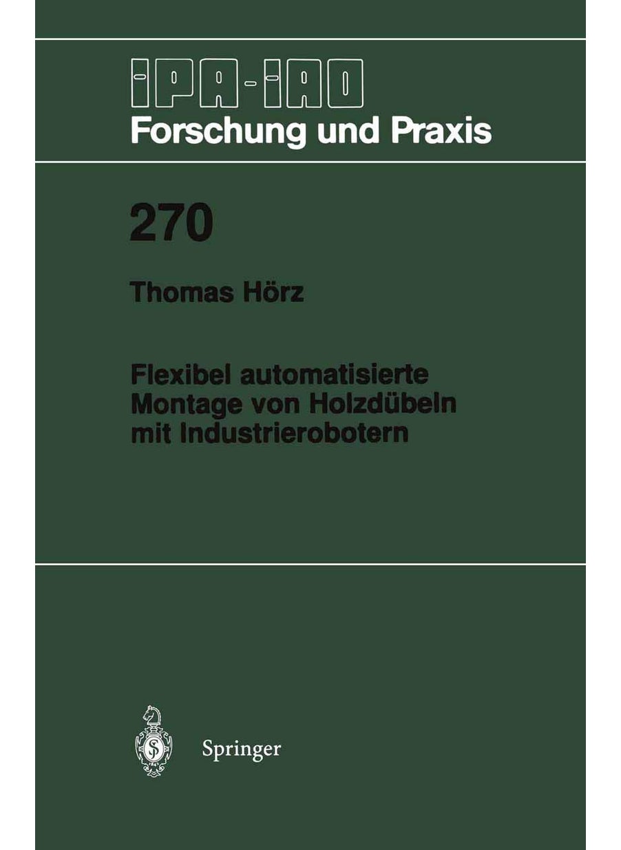 Flexibel automatisierte Montage von Holzdübeln mit Industrierobotern 
