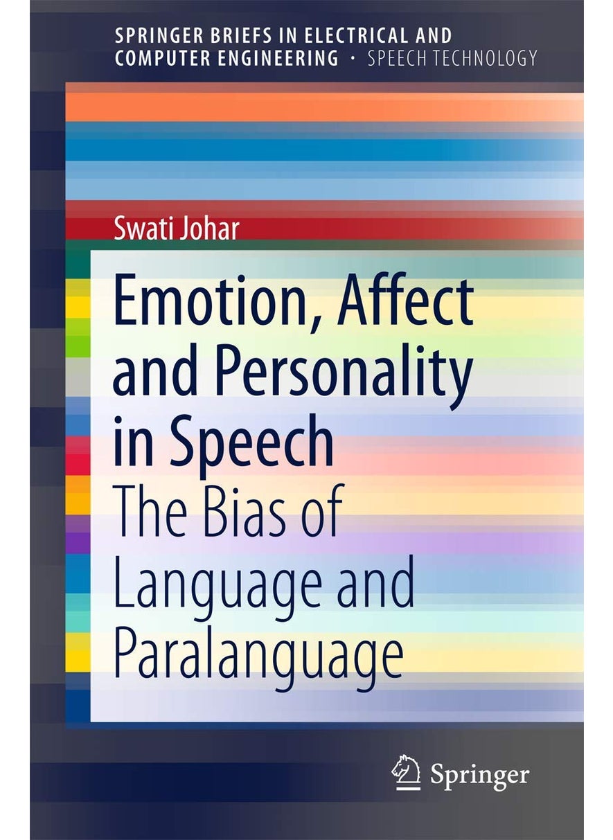 Emotion, Affect and Personality in Speech: The Bias of Language and Paralanguage 