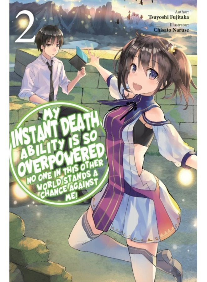 My Instant Death Ability Is So Overpowered No One in This Other World Stands a Chance Against Me Vol 2 light novel - Paperback