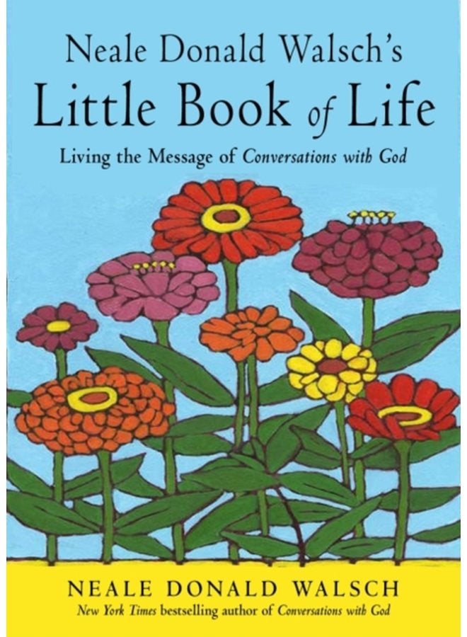Neale Donald Walsch s Little Book of Life Living the Message of Conversations with God - Paperback