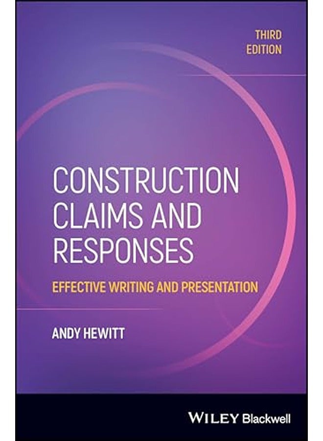 Construction Claims and Responses: Effective Writing and Presentation