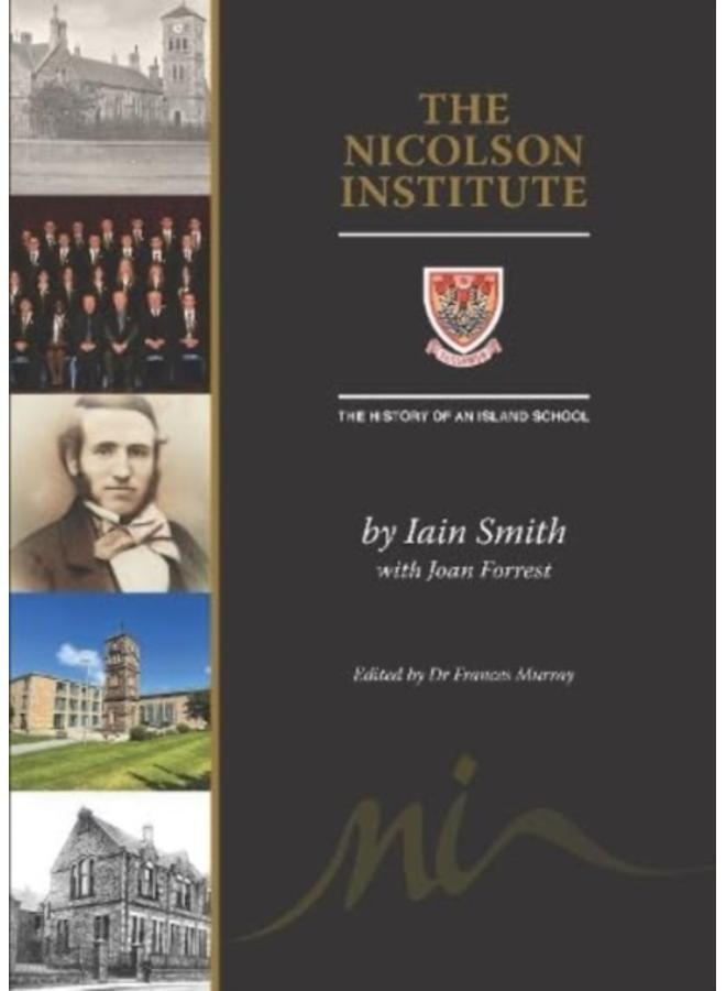 The Nicolson Institute : The History of an Island School 