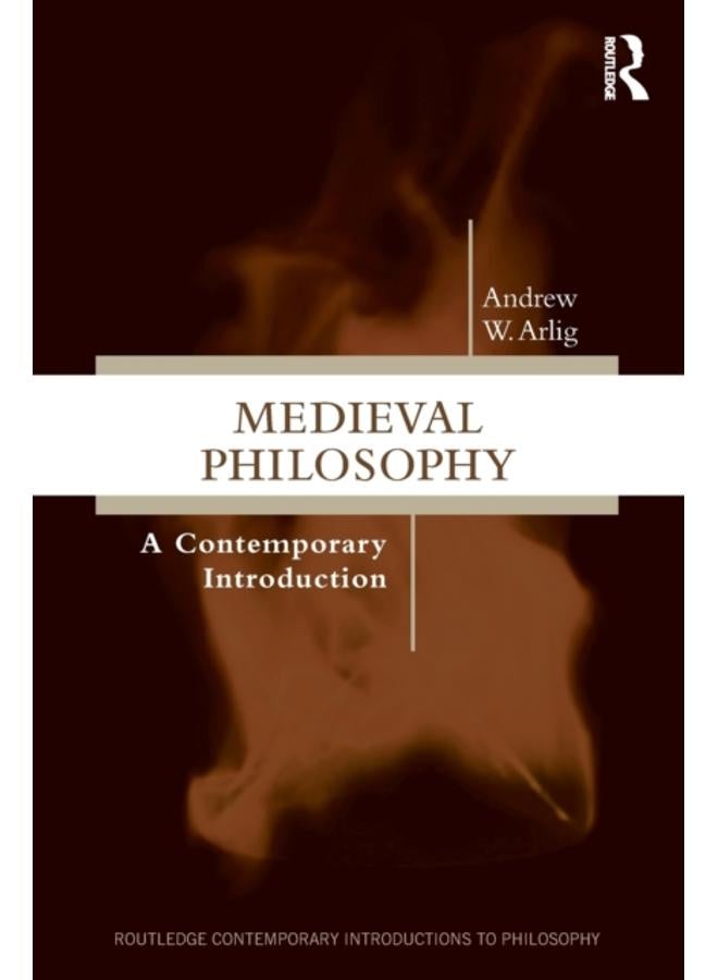 Medieval Philosophy : A Contemporary Introduction