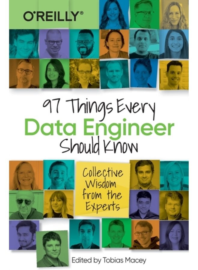97 Things Every Data Engineer Should Know Collective Wisdom from the Experts - Paperback