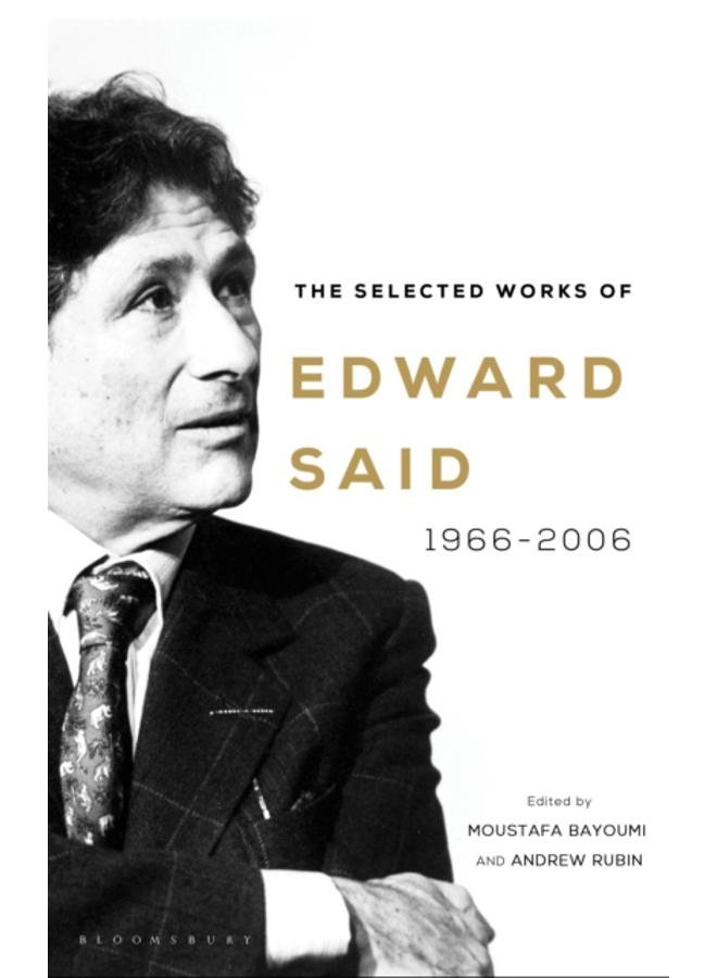 The Selected Works of Edward Said : 1966???2006 