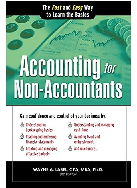 Accounting for Non-Accountants, 3E: The Fast and Easy Way to Learn the Basics (Quick Start Your Bus