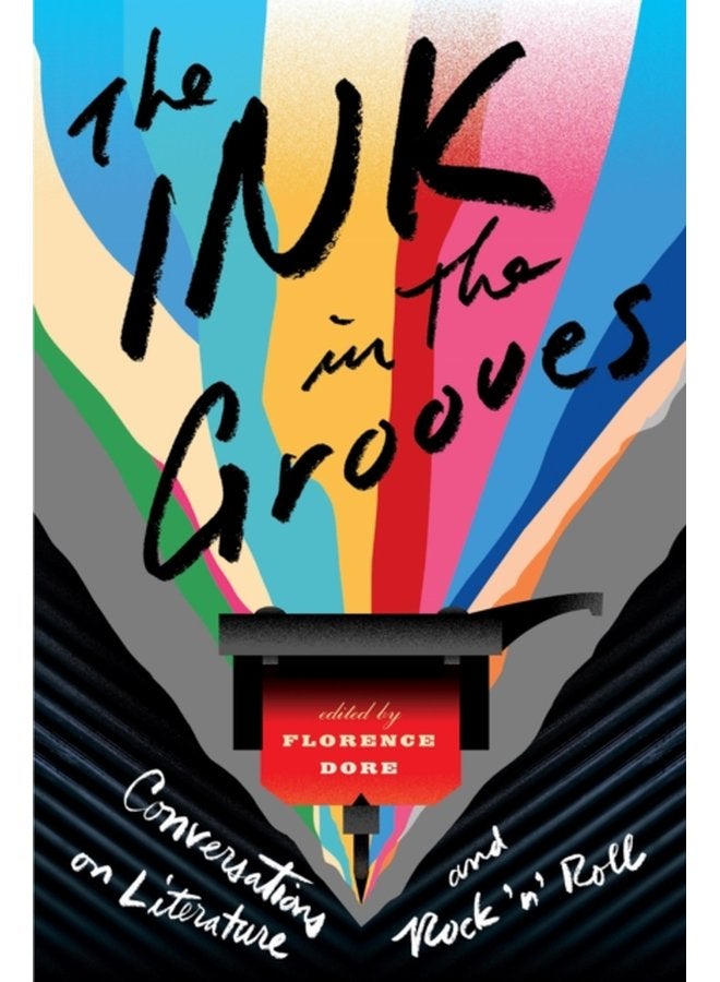 The Ink in the Grooves Conversations on Literature and Rock n Roll - Paperback