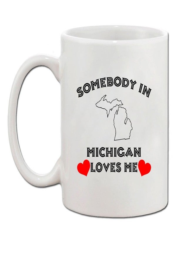 Speedy Pros Somebody In Michigan Loves Me Ceramic Coffee Tea Mug Cup Holiday Christmas Hanukkah Gift For Men & Women - Image 2