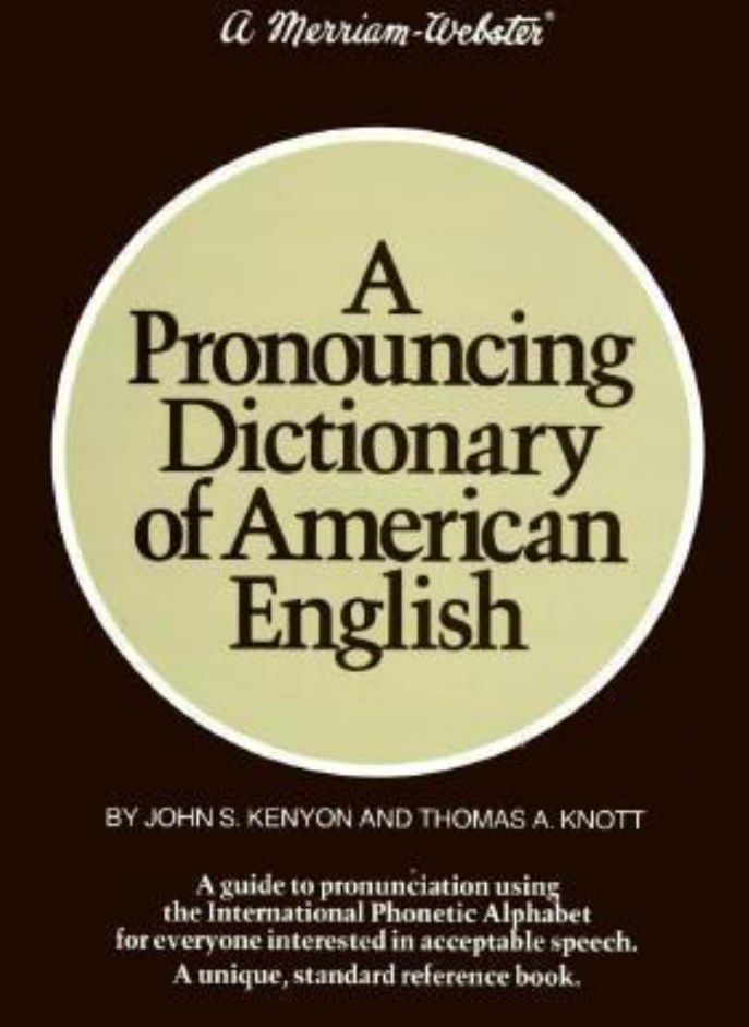 A Pronouncing Dictionary of American English Kenyon John S  and Knott Thomas A