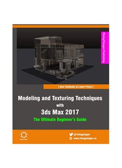 Modeling And Texturing Techniques With 3ds Max 2017 