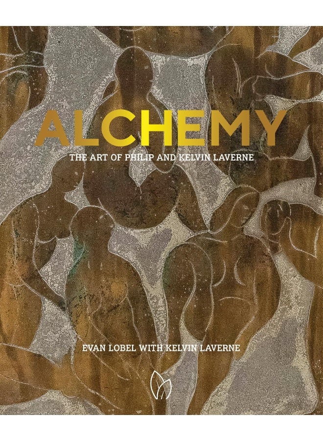 Alchemy: The Art of Philip and Kelvin LaVerne