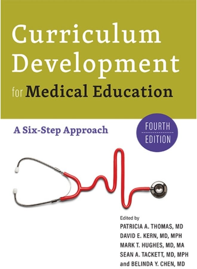 Curriculum Development for Medical Education A Six Step Approach - Paperback