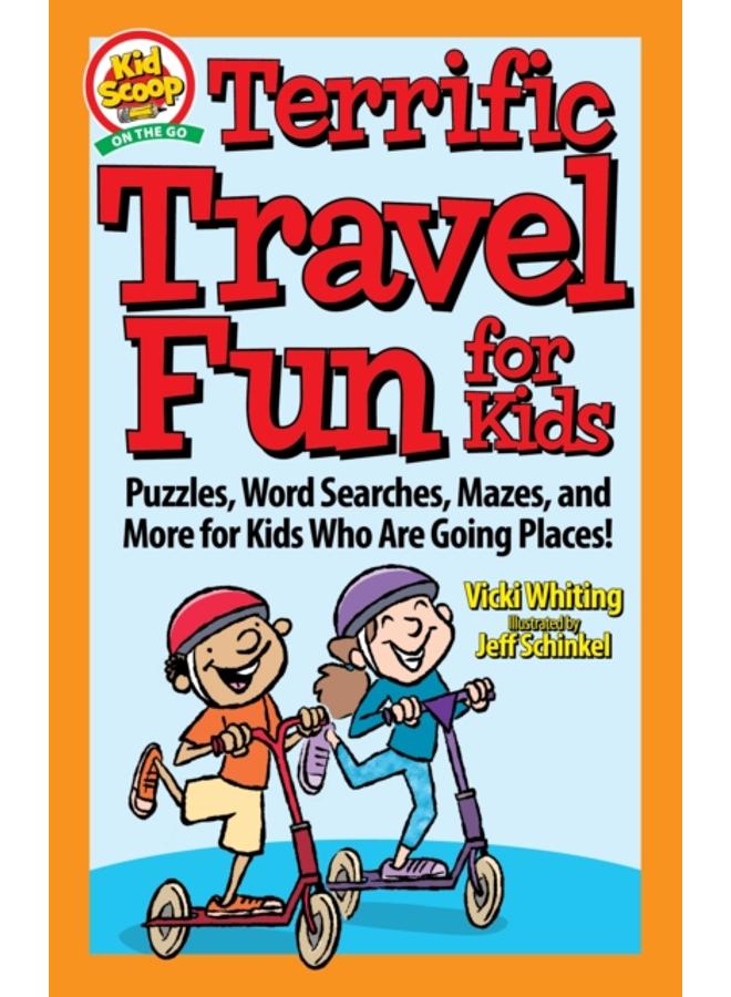 Terrific Travel Fun for Kids : Puzzles, Word Searches, Mazes, and More for Kids Who Are Going Places! 