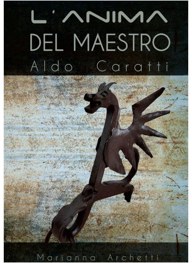 L'ANIMA DEL MAESTRO: Aldo Caratti  - Image 1